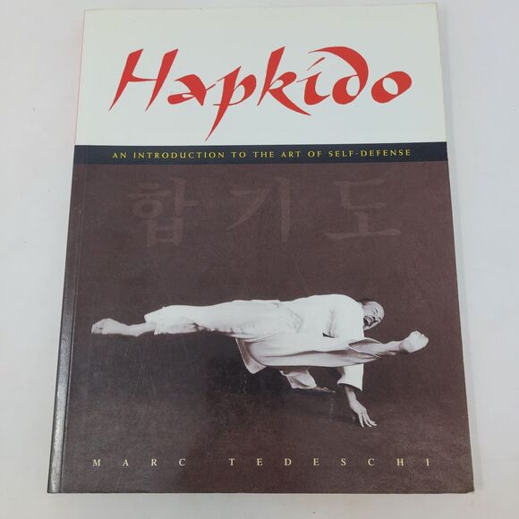 Hapkido: Tradition Philosophy Technique Marc Tedeschi New Old Stck FIRST EDITION - Picture 1 of 14